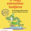 Csájiné Knézics Anikó: A nagy szinonima-hadjárat feladatgyűjtemény Csájiné Knézics Anikó: A nagy szinonima-hadjárat feladatgyűjtemény
