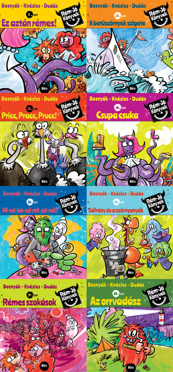 Bosnyák Viktória - Csájiné Knézics Anikó - Dudás Győző: Rém jó könyvek 1-8. szint Bosnyák Viktória - Csájiné Knézics Anikó - Dudás Győző: Rém jó könyvek 1-8. szint