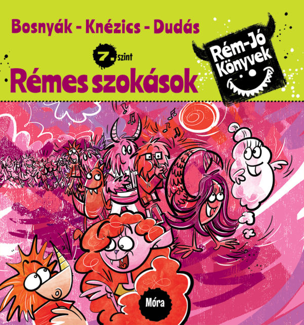 Bosnyák Viktória - Csájiné Knézics Anikó - Dudás Győző: Rémes szokások