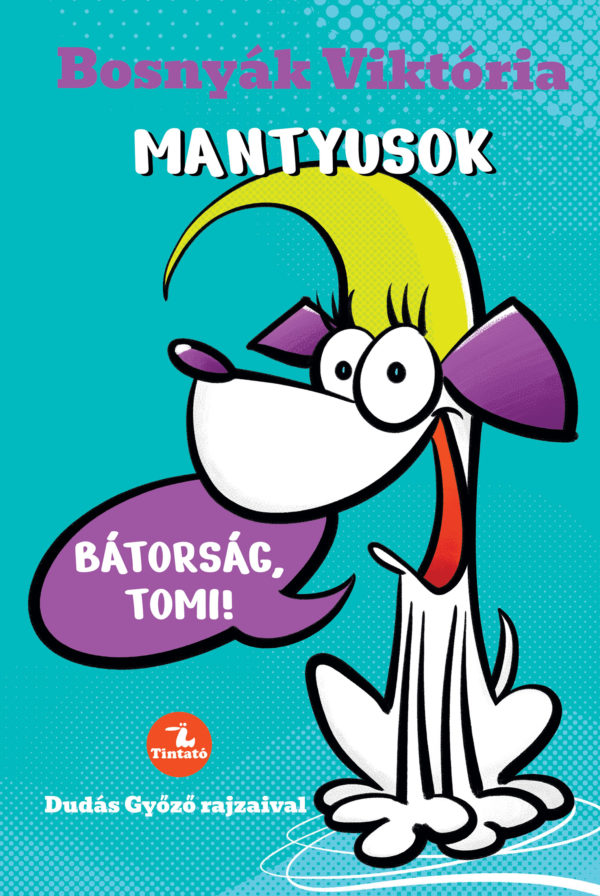mantyusok_batorsag_tomi_B1 Mantyusok Bátorság Tomi
